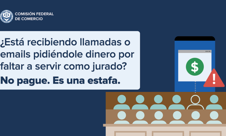 ¿Y esa llamada o email que recibiste para decirte que no te presentaste para cumplir tu deber de jurado y que necesitas pagar? Es una estafa